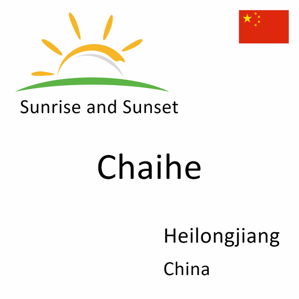 Sunrise and sunset times for Chaihe, Heilongjiang, China