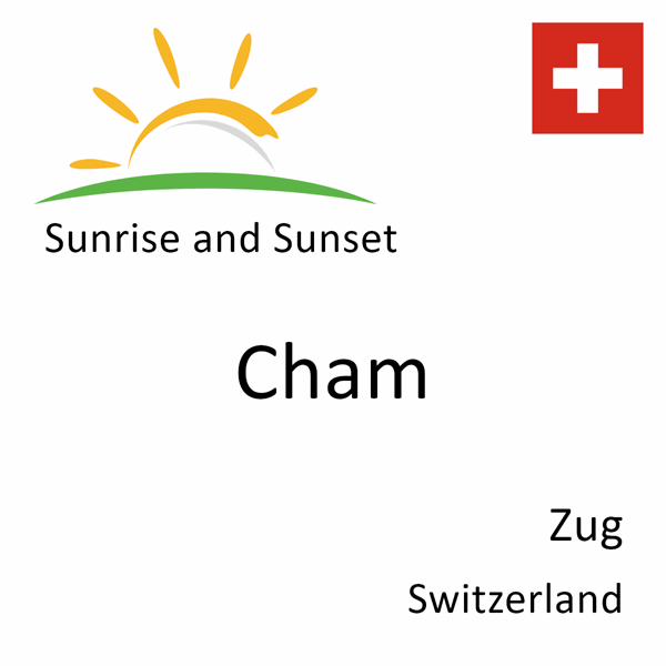 Sunrise and sunset times for Cham, Zug, Switzerland