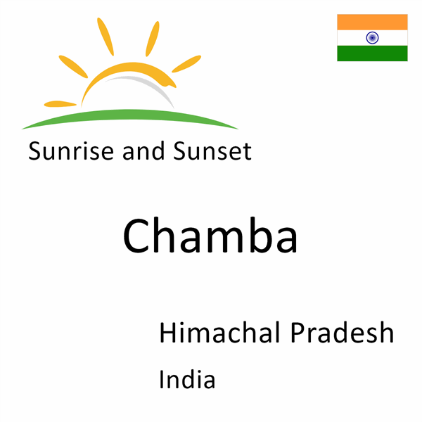 Sunrise and sunset times for Chamba, Himachal Pradesh, India
