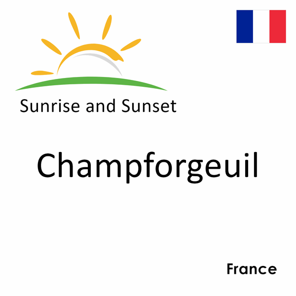 Sunrise and sunset times for Champforgeuil, France