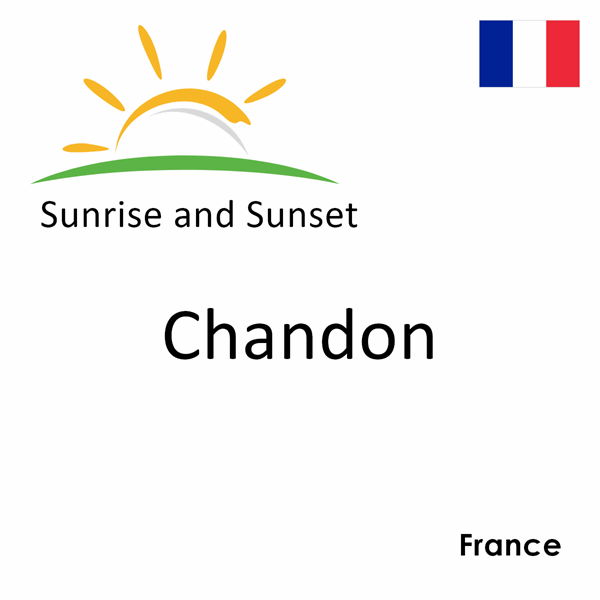 Sunrise and sunset times for Chandon, France