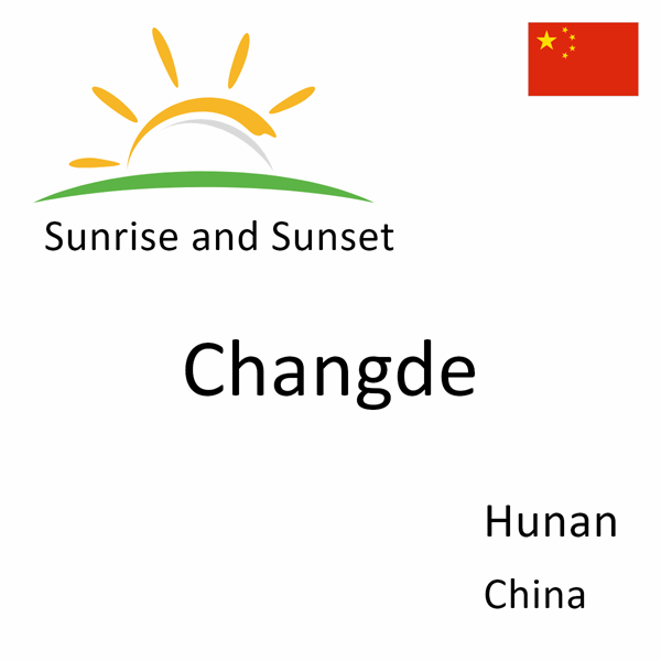 Sunrise and sunset times for Changde, Hunan, China