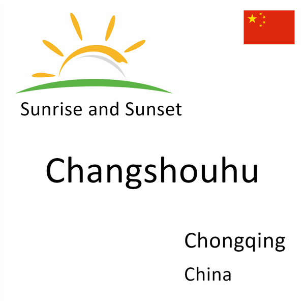 Sunrise and sunset times for Changshouhu, Chongqing, China