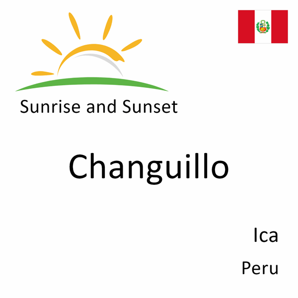 Sunrise and sunset times for Changuillo, Ica, Peru