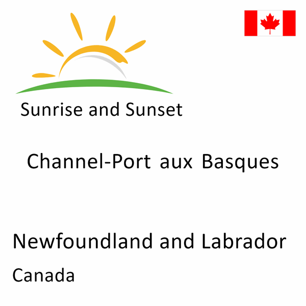 Sunrise and sunset times for Channel-Port aux Basques, Newfoundland and Labrador, Canada