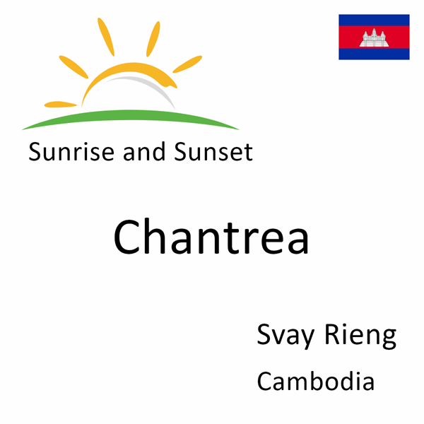 Sunrise and sunset times for Chantrea, Svay Rieng, Cambodia