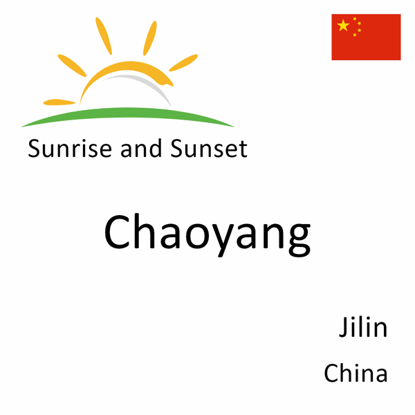 Sunrise and sunset times for Chaoyang, Jilin, China