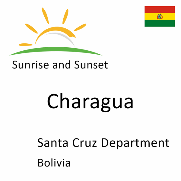 Sunrise and sunset times for Charagua, Santa Cruz Department, Bolivia