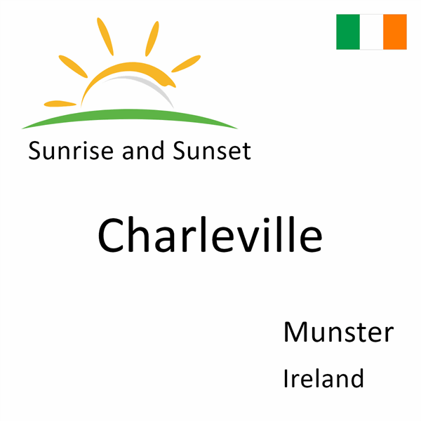 Sunrise and sunset times for Charleville, Munster, Ireland