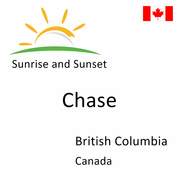 Sunrise and sunset times for Chase, British Columbia, Canada