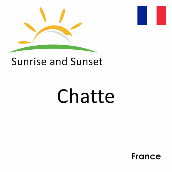 Sunrise and sunset times for Chatte, France