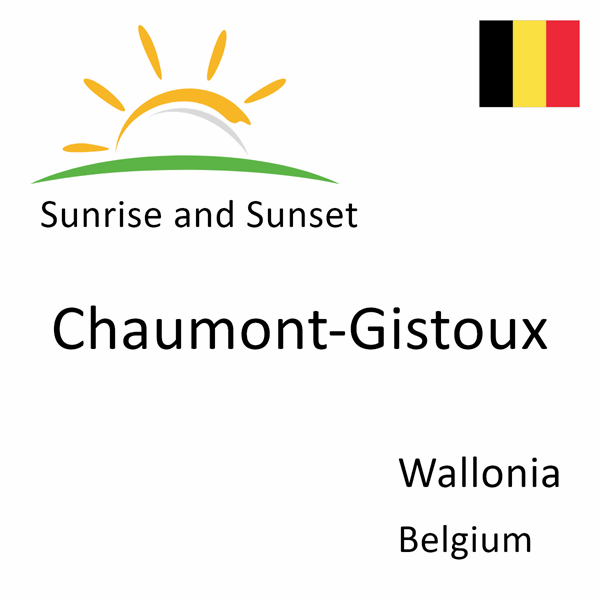Sunrise and sunset times for Chaumont-Gistoux, Wallonia, Belgium