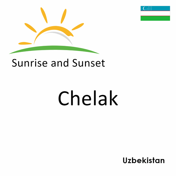 Sunrise and sunset times for Chelak, Uzbekistan