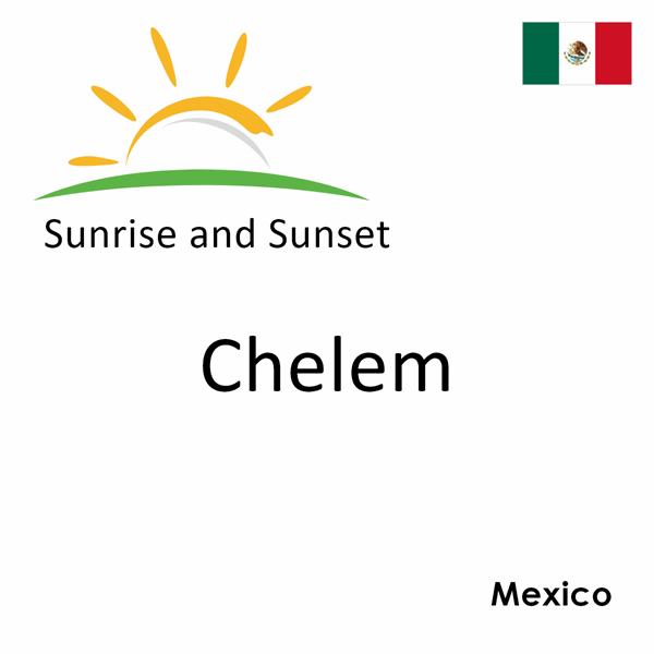 Sunrise and sunset times for Chelem, Mexico