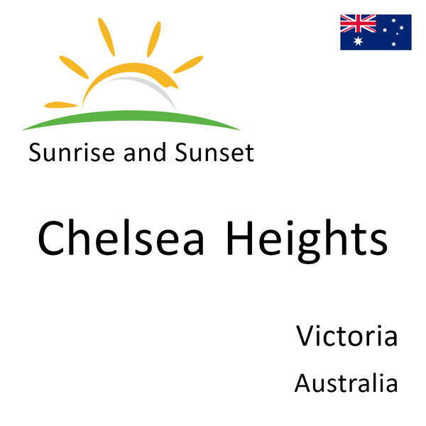 Sunrise and sunset times for Chelsea Heights, Victoria, Australia