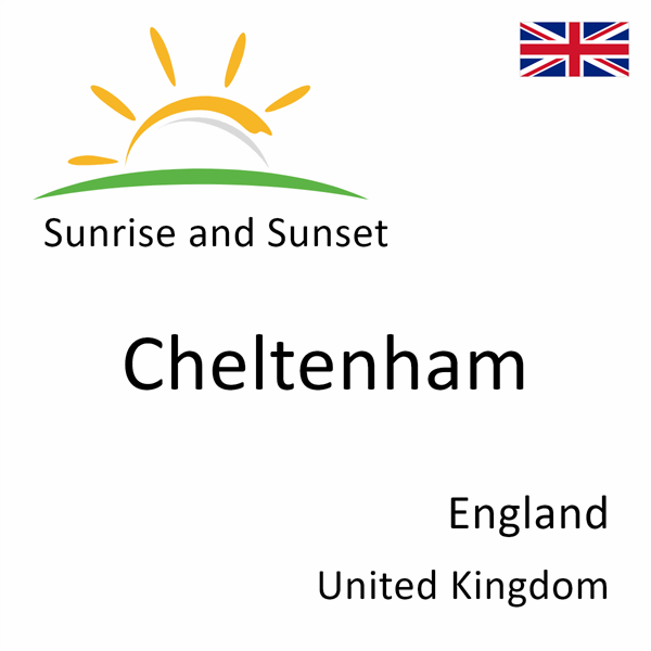 Sunrise and sunset times for Cheltenham, England, United Kingdom