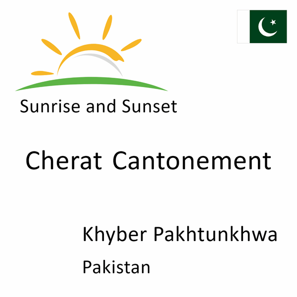 Sunrise and sunset times for Cherat Cantonement, Khyber Pakhtunkhwa, Pakistan