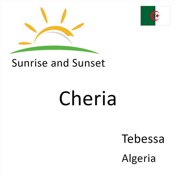 Sunrise and sunset times for Cheria, Tebessa, Algeria