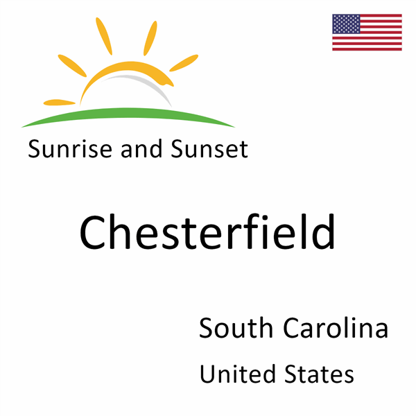 Sunrise and sunset times for Chesterfield, South Carolina, United States