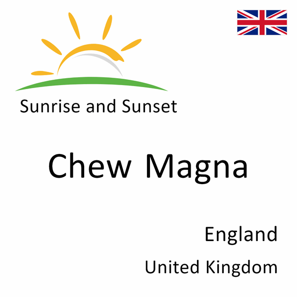 Sunrise and sunset times for Chew Magna, England, United Kingdom