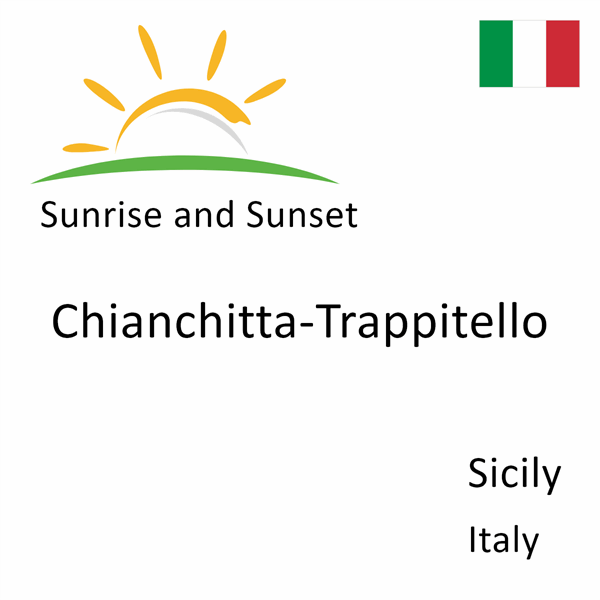 Sunrise and sunset times for Chianchitta-Trappitello, Sicily, Italy