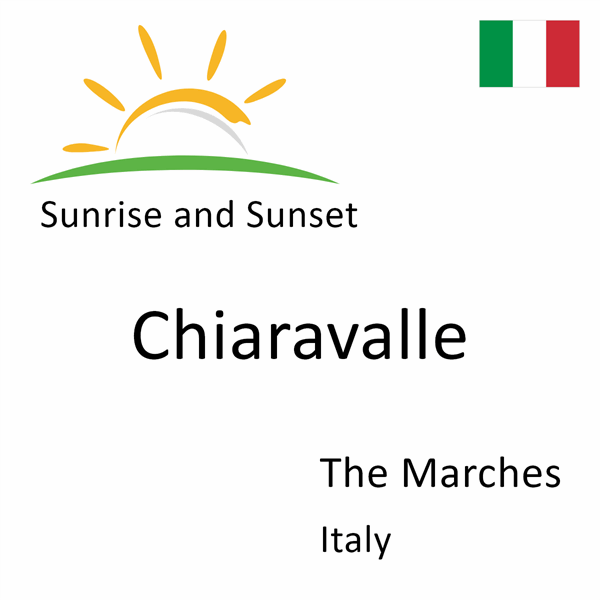 Sunrise and sunset times for Chiaravalle, The Marches, Italy