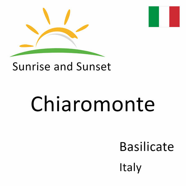 Sunrise and sunset times for Chiaromonte, Basilicate, Italy