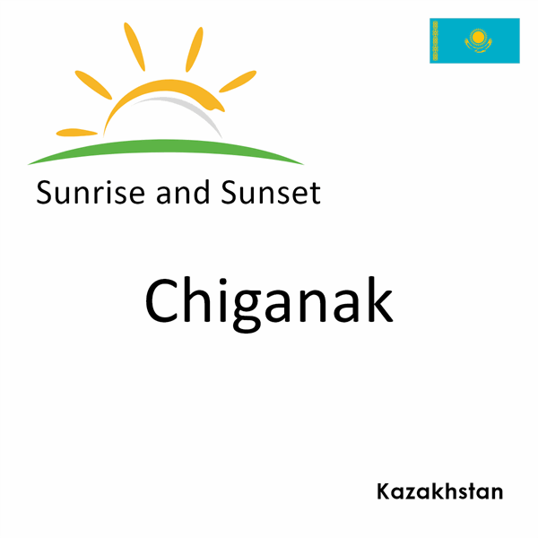 Sunrise and sunset times for Chiganak, Kazakhstan