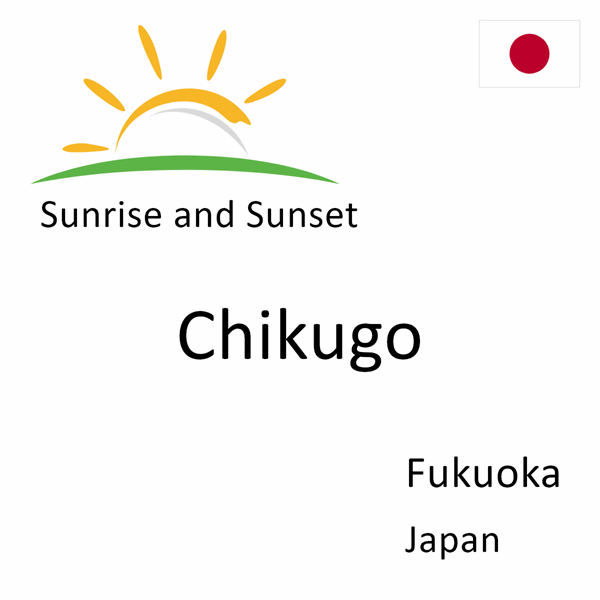 Sunrise and sunset times for Chikugo, Fukuoka, Japan