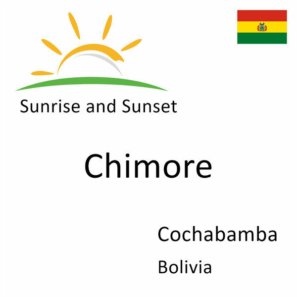 Sunrise and sunset times for Chimore, Cochabamba, Bolivia