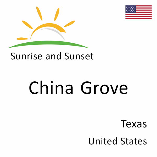 Sunrise and sunset times for China Grove, Texas, United States