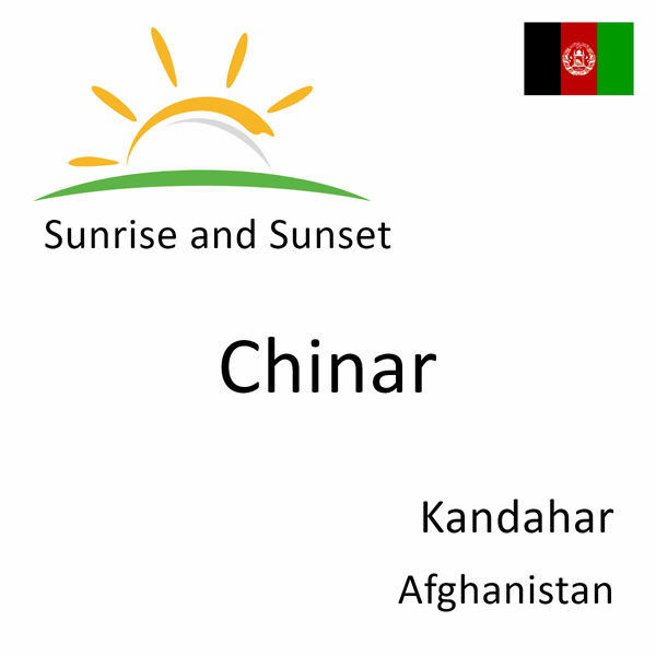 Sunrise and sunset times for Chinar, Kandahar, Afghanistan