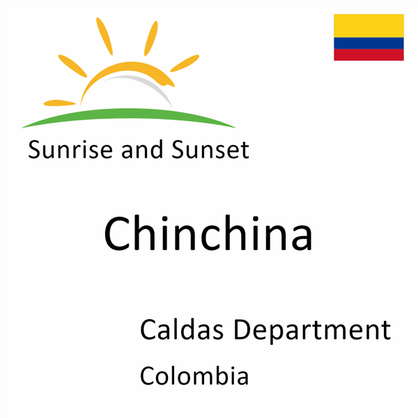Sunrise and sunset times for Chinchina, Caldas Department, Colombia