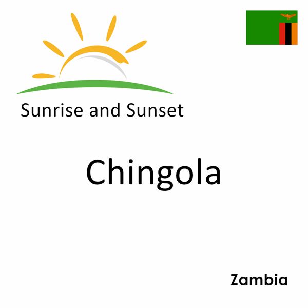 Sunrise and sunset times for Chingola, Zambia