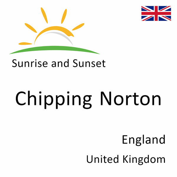 Sunrise and sunset times for Chipping Norton, England, United Kingdom