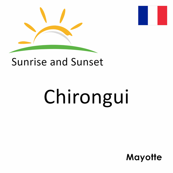 Sunrise and sunset times for Chirongui, Mayotte