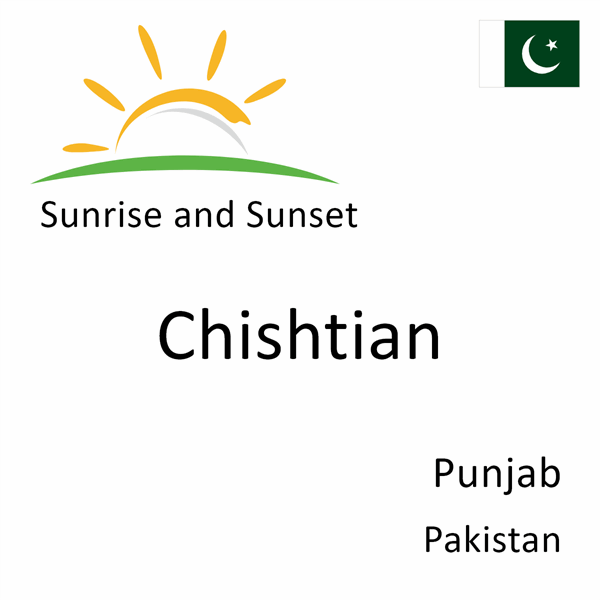 Sunrise and sunset times for Chishtian, Punjab, Pakistan