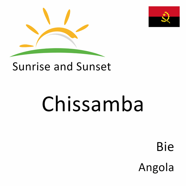 Sunrise and sunset times for Chissamba, Bie, Angola