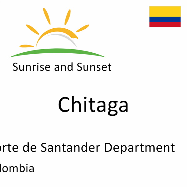 Sunrise and sunset times for Chitaga, Norte de Santander Department, Colombia