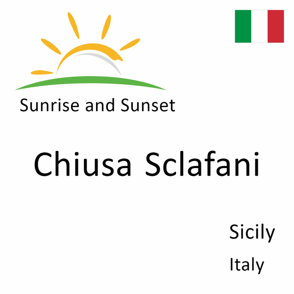 Sunrise and sunset times for Chiusa Sclafani, Sicily, Italy