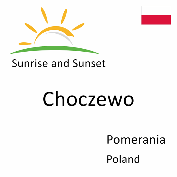 Sunrise and sunset times for Choczewo, Pomerania, Poland