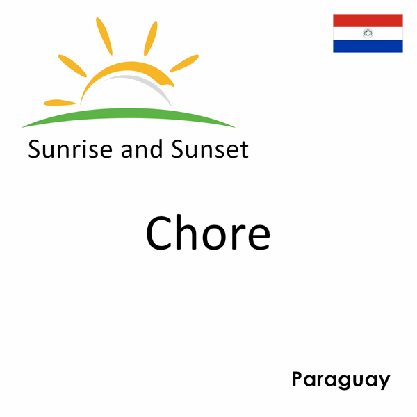 Sunrise and sunset times for Chore, Paraguay