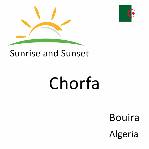 Sunrise and sunset times for Chorfa, Bouira, Algeria