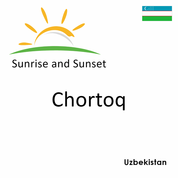 Sunrise and sunset times for Chortoq, Uzbekistan