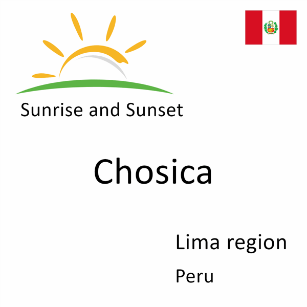Sunrise and sunset times for Chosica, Lima region, Peru