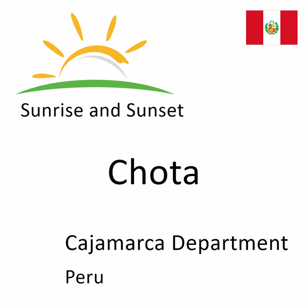 Sunrise and sunset times for Chota, Cajamarca Department, Peru