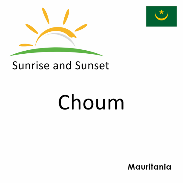 Sunrise and sunset times for Choum, Mauritania