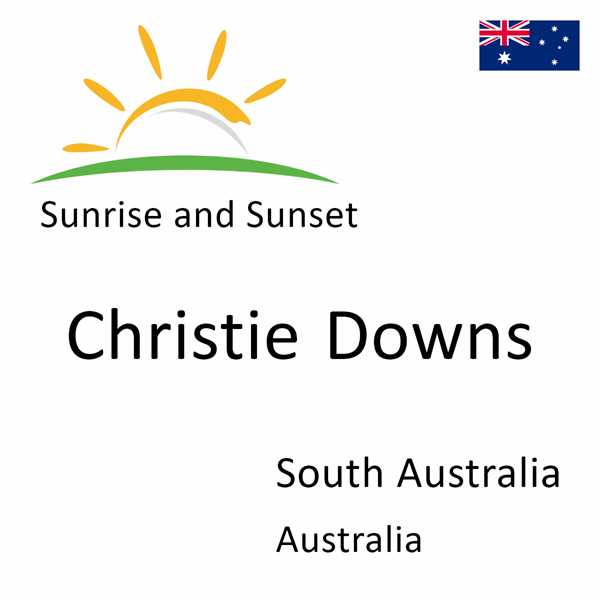 Sunrise and sunset times for Christie Downs, South Australia, Australia