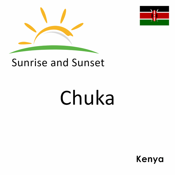 Sunrise and sunset times for Chuka, Kenya
