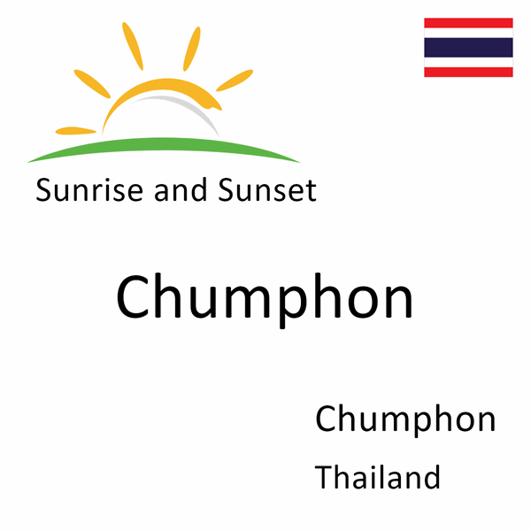 Sunrise and sunset times for Chumphon, Chumphon, Thailand